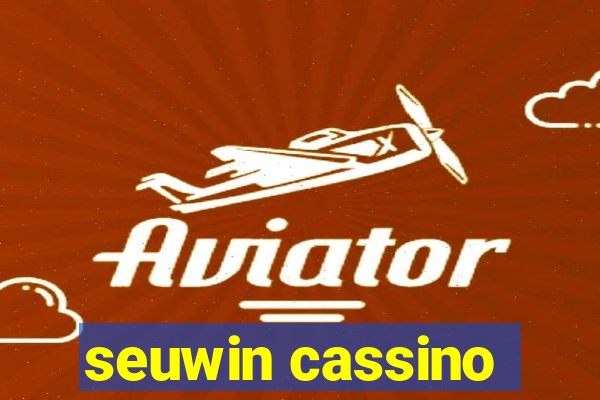 seuwin cassino